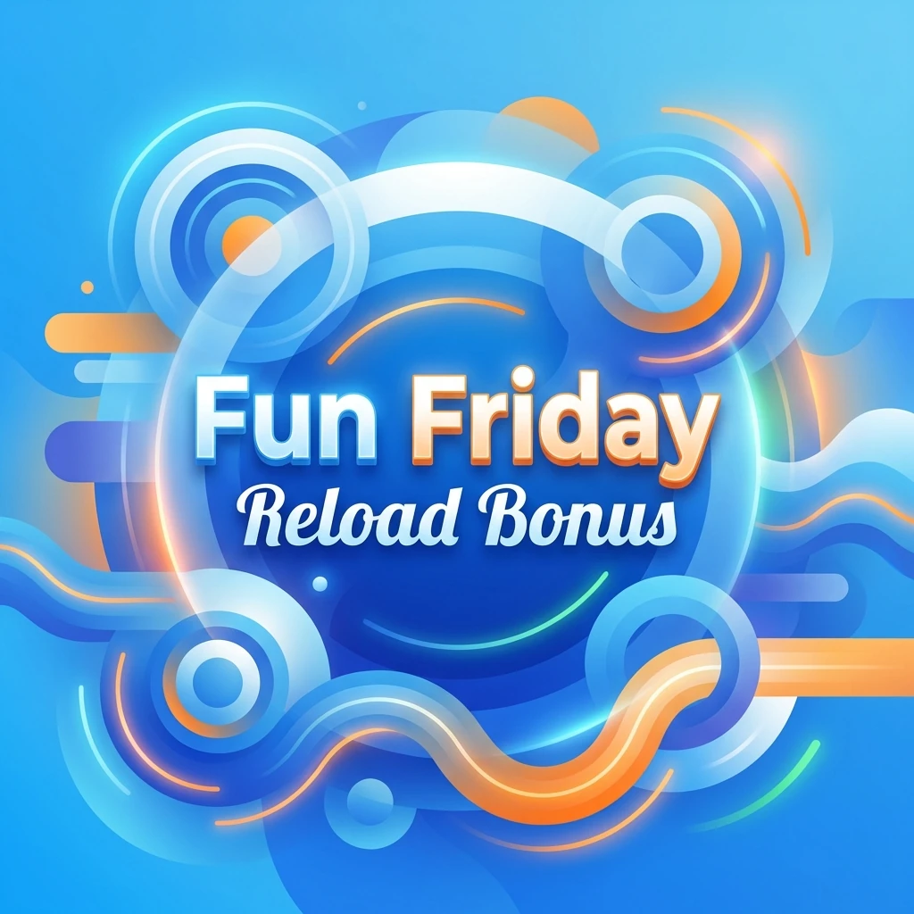 Fun Friday Reload Bonus